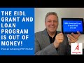 The EIDL grant and loan program is over! Or is it?