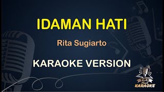 IDAMAN HATI || Rita Sugiarto ( Karaoke ) Dangdut || Koplo HD Audio