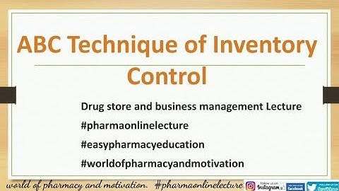 ABC Technique of Inventory Control, DSBM. (PHARMACY Lecture)