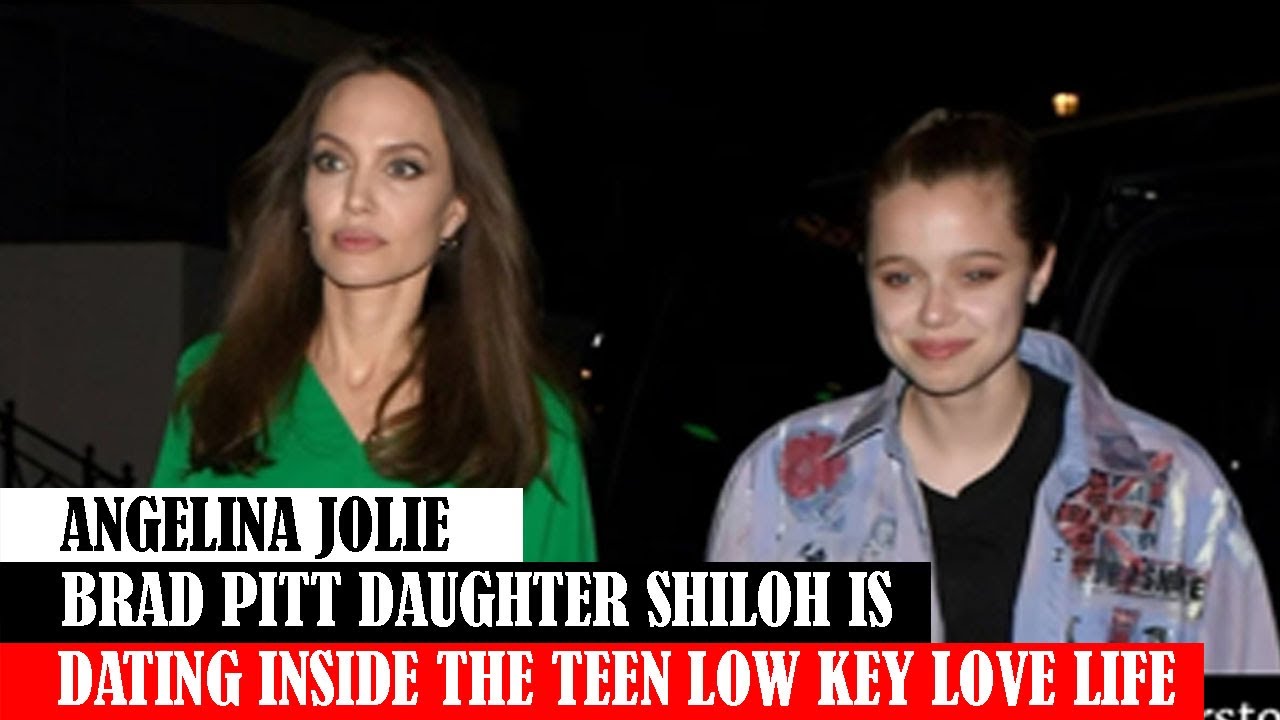 Angelina Jolie Brad Pitt Daughter Shiloh Is Dating Inside The Teen Low Key  Love Life #news #today 