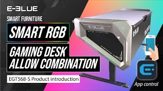 EGT568-S Smart RGB Gaming Desk (Allow Combination)