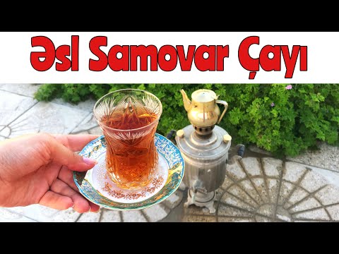 Əsl Samovar Çayı Necə Hazırlanır