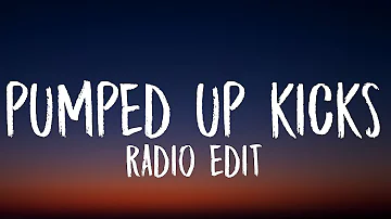 Foster The People - Pumped Up Kicks (Lyrics) Radio Edit