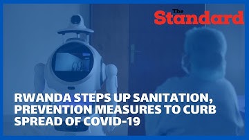 Robots deployed in Rwanda in a bid to minimize contact between Covid-19 patients and doctors