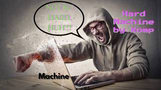 THIRD NEW HARDEST IN A ROW!! Hard Machine (Extreme Demon) by Komp