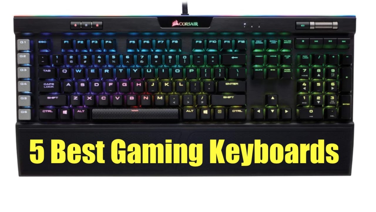 5 Best Gaming Keyboards 2020 Best Mechanical Gaming Keyboard Best