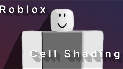 Roblox Cel Shading Tutorial [NO SCRIPTS REQUIRED]