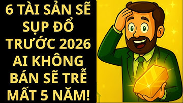 Không Mua 6 Tài Sản Này Trước 2026 – 5 Năm Sau Sẽ Hối Hận!