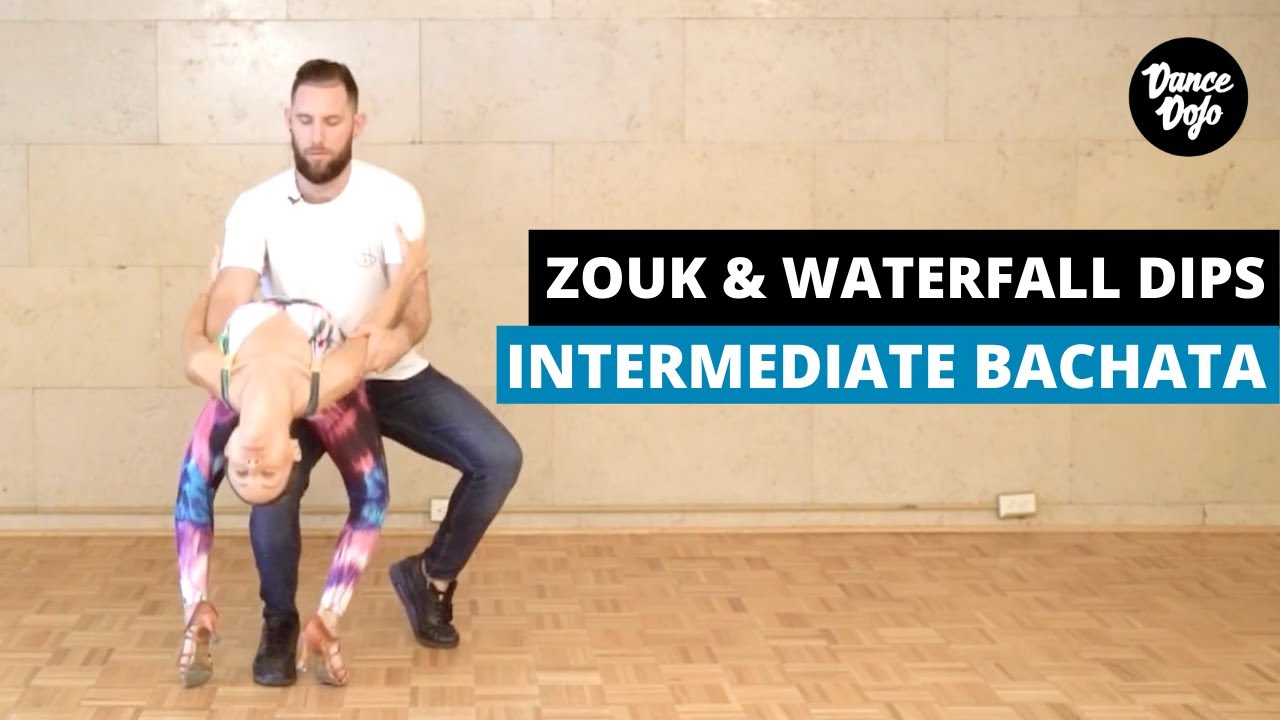 Bachata Dips: Zouk & Waterfall Dips