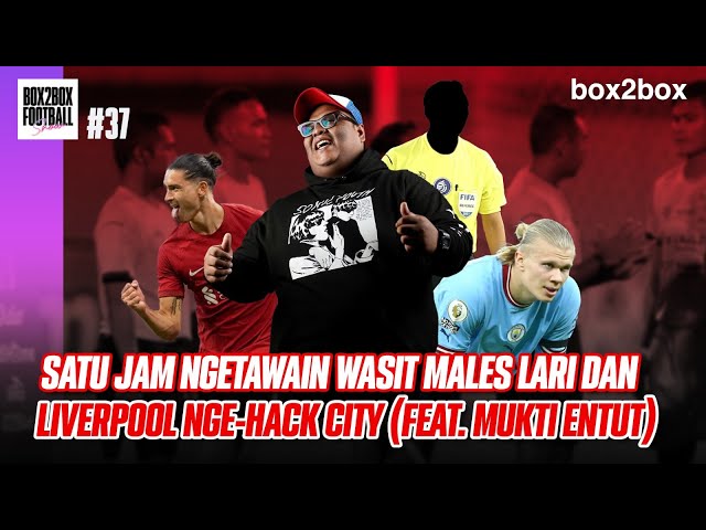 Box2Box Football Show: Ngetawain Hakim Garis Males Lari & Liverpool Bajak City (feat. Mukti Entut) class=