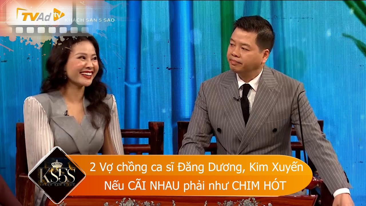 2 Vợ chồng ca sĩ Đăng Dương - Kim Xuyến. Nếu CÃI NHAU phải như ...