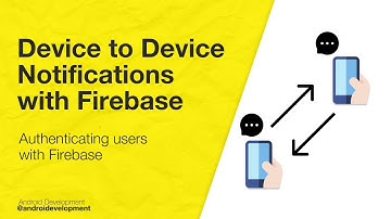 3 - Authenticating users with firebase - Device to Device Notification Firebase Android