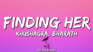 Kushagra, Bharath - Finding Her (8D Audio) | 🎧USE HEADPHONES🎧