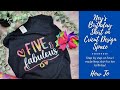 How To | Make Ney&#39;s Birthday Shirt With Me! | Cricut