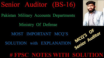 senior auditor, pak military accounts, ministry of defense, mcqs by Mr  Syed Wajdan Wajid shah part