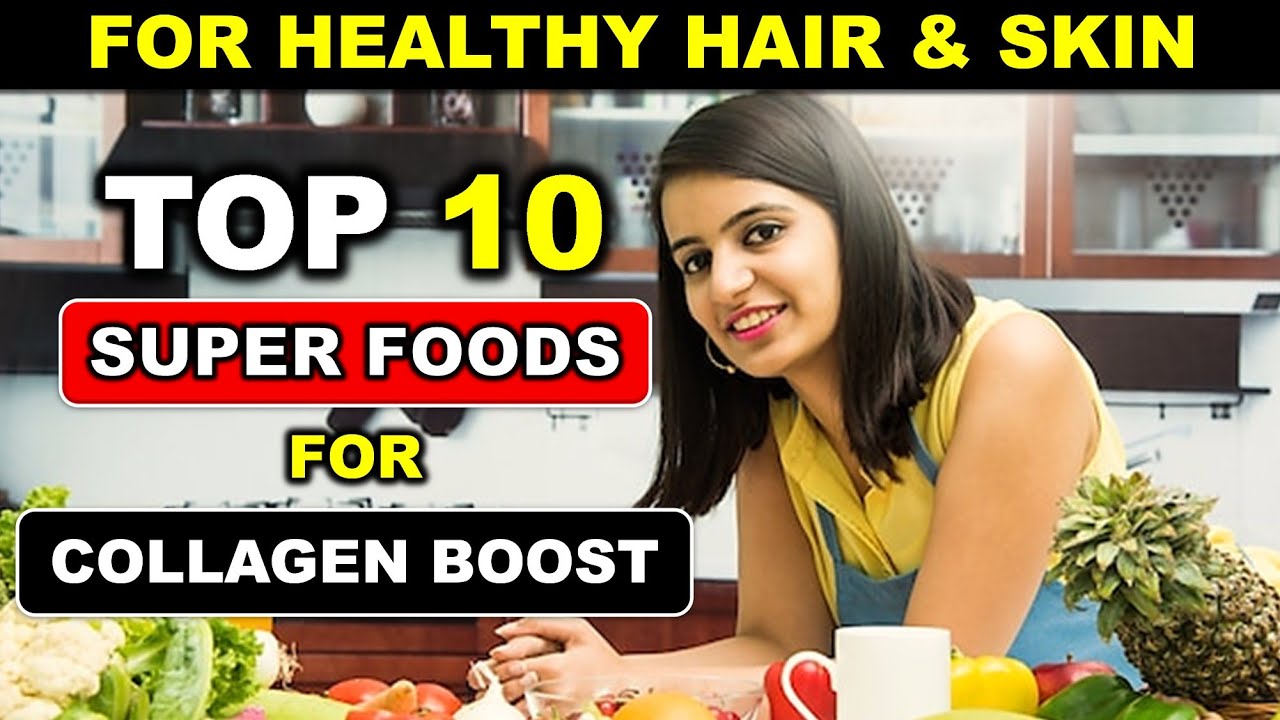 Top 10 CollagenRich Foods for Healthy Hair and Glowing Skin Collagen