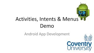 Lab 4 - Activities, Intents & Menus Demo