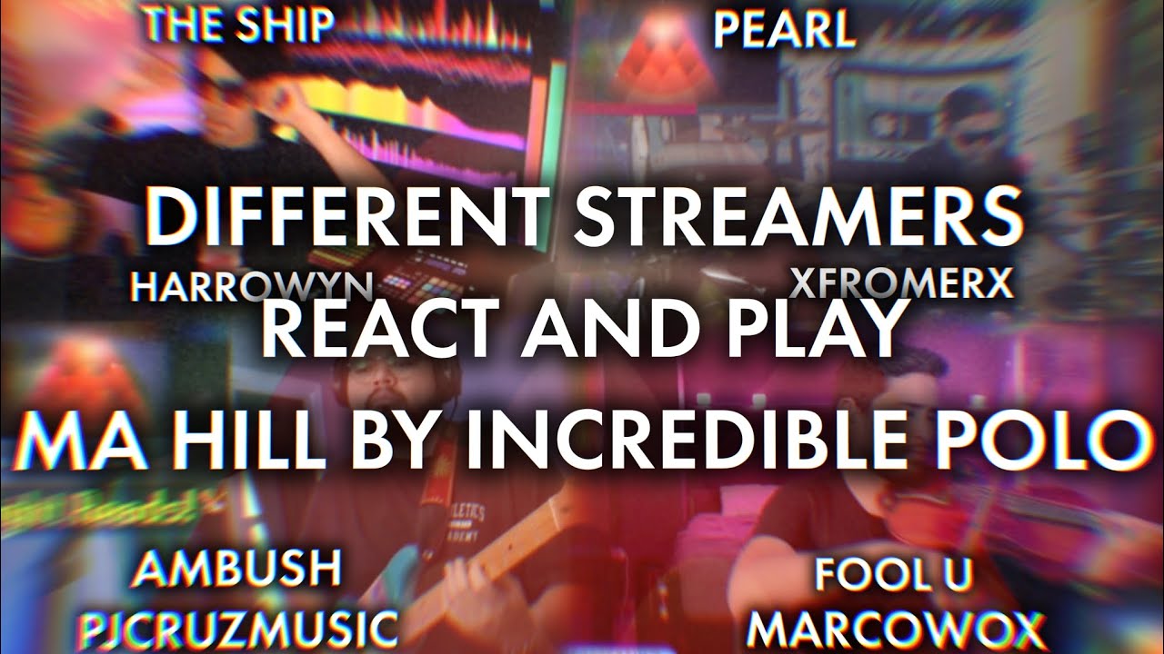 Streamers React To Ma Hill by Incredible Polo | PART 1: The Ship, Pearl, Ambush, Fool U