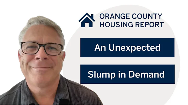 Unexpected Slump in Demand | Orange County Housing Report