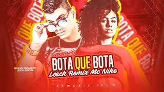 MC LESCK FEAT MC NICK - BOTA QUE BOTA - REMIX BREGÃ FUNK