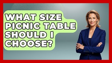 What Size Picnic Table Should I Choose? - Exploring Campgrounds