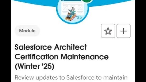 Salesforce Architect Certification Maintenance (Winter 