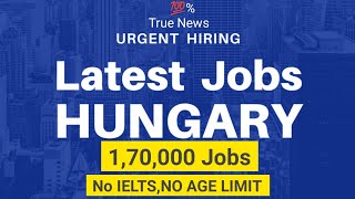 Hungary Government Jobs 2023 With Work VISA for Skilled Workers|Skill Shortage Jobs in Hungary