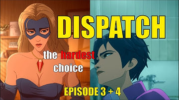 HARD CHOICES || Dispatch Episode 3 + 4 (uncensored)