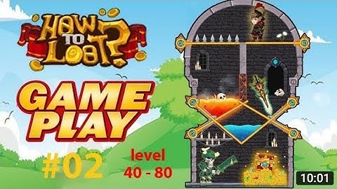 HOW TO LOOT GAME EXPLAINS LEVEL 44 TO 80