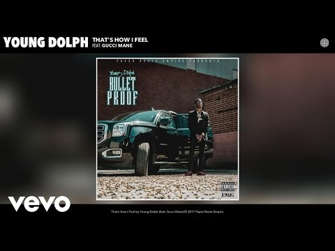 Young Dolph - That's How I Feel (Audio) ft. Gucci Mane 