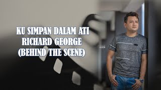 Florence Lo -Richard George (Behind The Scene) Ku simpan dalam ati