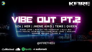 VIBE OUT PART 2 | WOMEN OF RNB | CHILL RNB SOUL BEDROOM MIX | SZA, HER, MUNI LONG, JHENE AIKO, TEMS