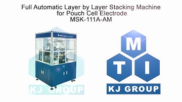 Full Automatic Layer by Layer Stacking Machine for Pouch Cell Electrode - MSK-111A-AM