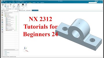 Siemens NX  tutorials for beginners|NX 2312|tutorial-24