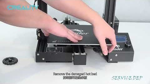 Service tutorial Ender - 3 replace the hot bed