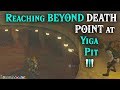 Reaching BEYOND DEATH POINT at Yiga Pit in Zelda Breath of the Wild DLC