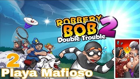 Robbery bob 2, chapter 1 - Playa Mafioso - 11 - 20 Gameplay Part - 2