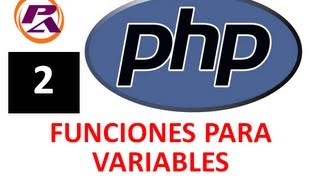 Tutorial PHP - Funciones para trabajar con variables