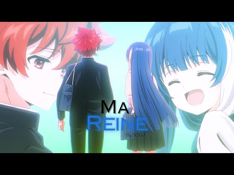 ||Nightcore AMV|| Ma Reine (SOUF)