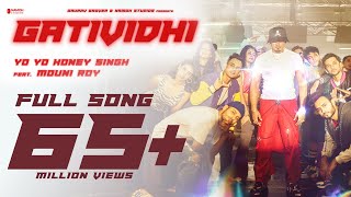 Gatividhi Yo Yo Honey Singh Mouni Roy Namoh Studios Mihir Gulati Full Video