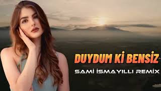 Sami & Sabam - Duydum ki bensiz yaralı kimisin remix Resimi