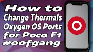 Poco F1 | OofGang Oxygen OS | How to Change & Set Thermals | Detailed Tutorial screenshot 5