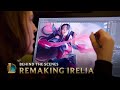 Remaking Irelia - Behind the Scenes | League of Legends