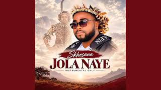 Jola Naye - Skhosana Feat. Khuzani 