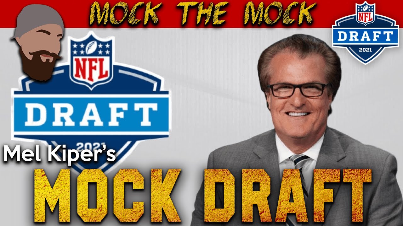 Mel Kiper's 2021 NFL Mock Draft Mock The Mock YouTube
