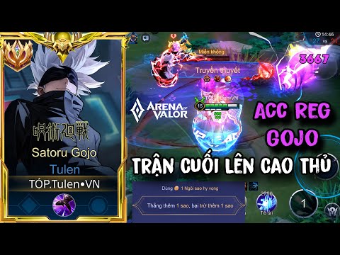 Trận Cuối Lên Cao Thủ Bằng Acc Reg Gojo Cuối Mùa Của Top Tulen Sẽ NTN