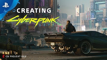 Creating Cyberpunk 2077 | PS4