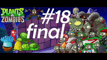 Plants vs Zombies - Gameplay Walkthrough Part 18 - (PC, Android, iOS)