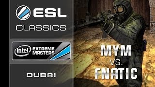 ESL Classics: fnatic vs. MYM - IEM Dubai 2009 Grand Final - Counter-Strike 1.6