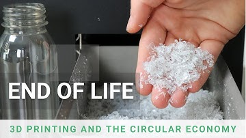 Better End-of-Life Scenarios Through 3D Printing (Circular Economy #5)
